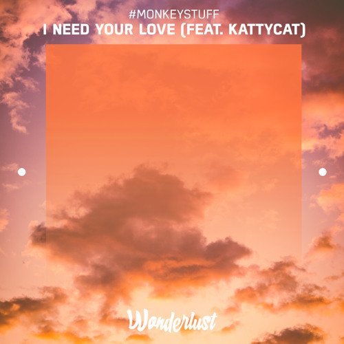 lime880's tweet image. #MONKEYStuff - I Need Your Love (feat. KattyCat) by Wonderlust bit.ly/2K1e7E2