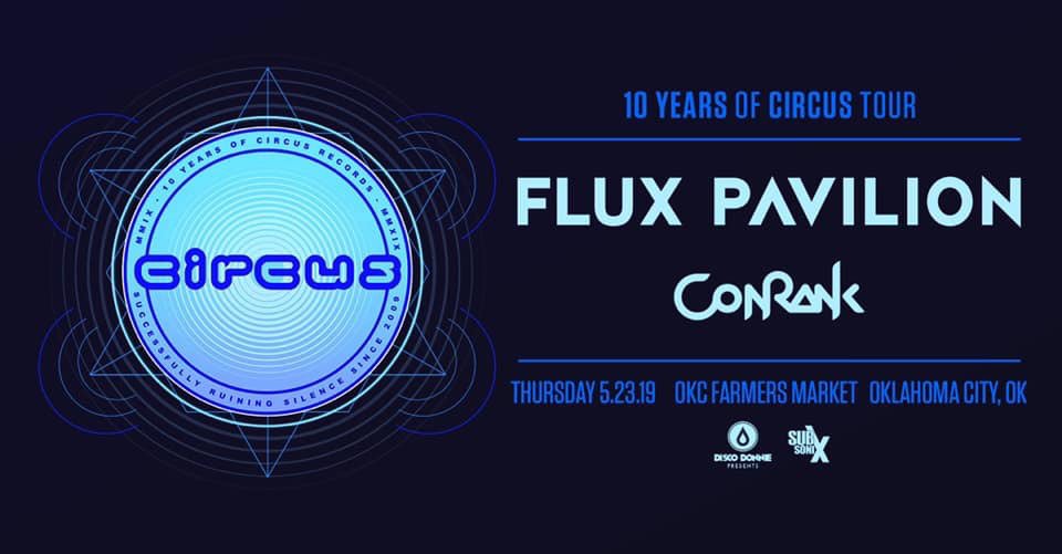 xzacklypromos's tweet photo. #TenYearsOfCircusTour brought to you by @SubsonixOK invades the @okcfarmermarket today featuring @Fluxpavilion and @Conrank with special guest @jynxxmusic and Fairlight. Use the link in our bio if you still need last minute tickets. #circusrecords #fluxpavilion #conrank #XZACKLY https://t.co/UphgpEzEX7