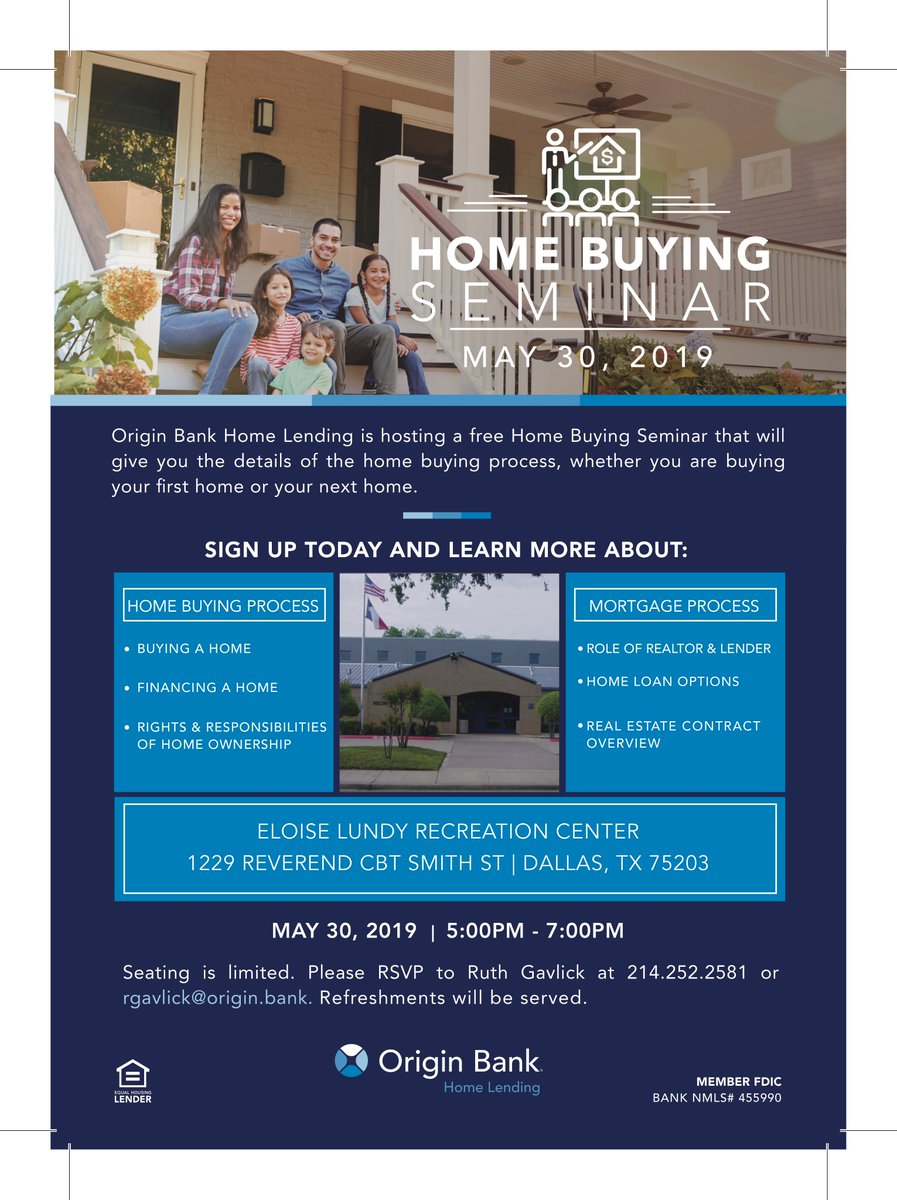 .<a href="/OriginBank/">Origin Bank</a> Home Lending is hosting a free home buying seminar next Thursday, May 30 at 5-7 p.m. at Eloise Lundy Recreation Center. RSVP to Ruth Gavlick at 214-252-2581 or rgavlick@origin.bank.