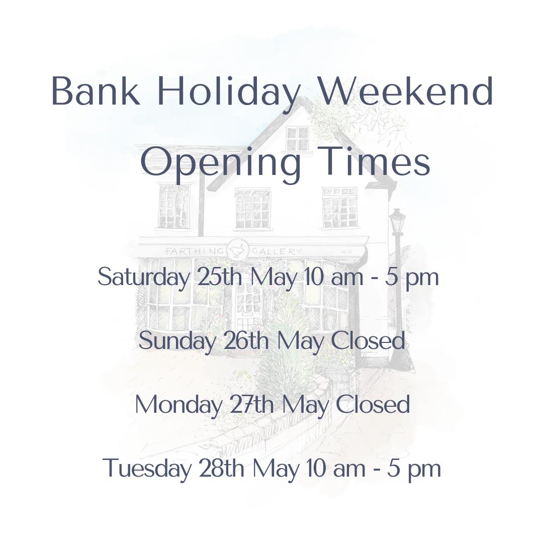 Bank Holiday Opening hours, have good weekend.#FarthingGallery #BankHoliday