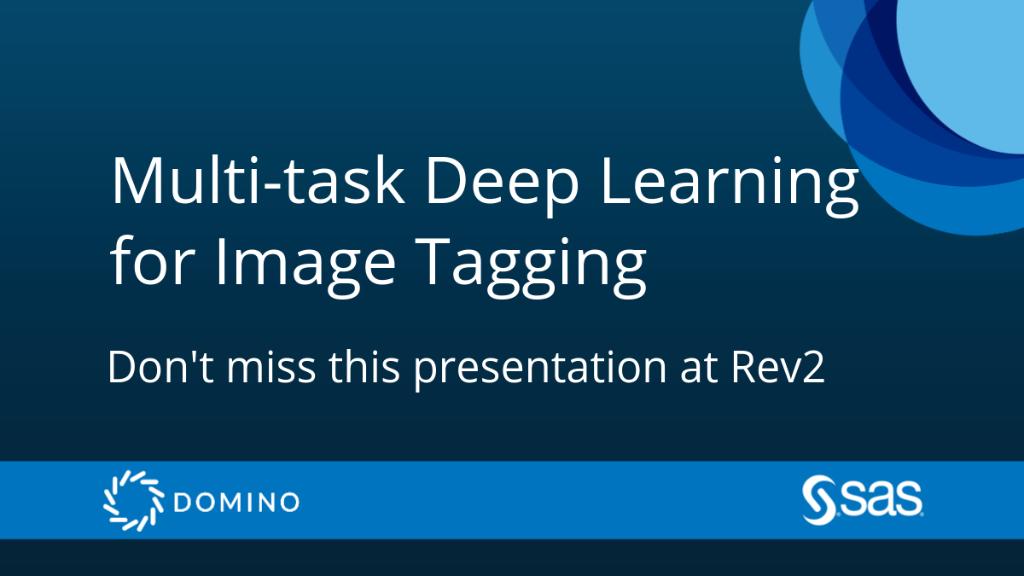 See SAS Chief Data Scientist <a href="/Thompson_Wayne/">Wayne Thompson</a> present Multi-task Deep Learning for Image Tagging during the <a href="/DominoDataLab/">Domino Data Lab</a> #DominoRev conference this Friday at 11:35 AM.  2.sas.com/6017EY701