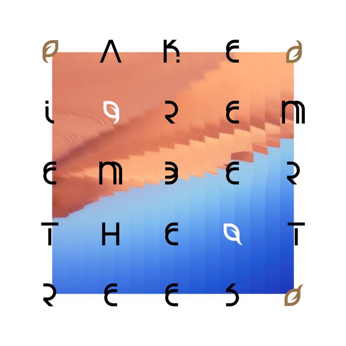 AKE - I remember the trees, TRST new catalogue number 001 will be out on 24th of May. We're really excite to share this new record with you, we're back, we don't need to scream anymore: Are you ready for this new adventure?
