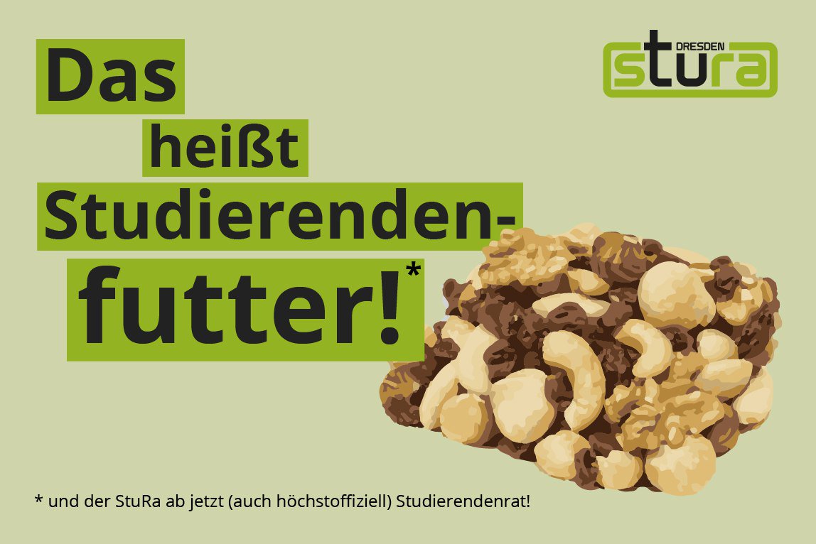 +++#EIL+++
Wir heißen jetzt offiziell #Studierendenrat – eben mit großer Mehrheit beschlossen 🎉 Endlich zeigt auch der Name der größten sächs. #Studierendenvertretung wofür wir kämpfen: #Gleichberechtigung #FürAlle ✊
Mehr ℹ️ folgen! #thefutureisfeminist #lgbtiqequality ^ab&^lt