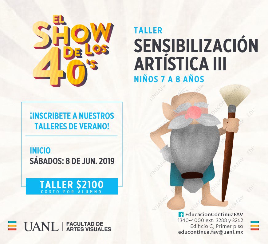 Talleres de Arte prsesenta: "El Show de los 40´s"
¡Inscríbete!

— Taller de Sensibilización 3 (7 a 8 años)

Inicio:
Sábados: 8 de Junio
Costo General: $2100

¡Inscripciones todo el mes de mayo!

Informes:
Tel. 1340-4000 ext. 3288 y 3262.
Lun. a Vie. de 9:00 am a 5:00 pm