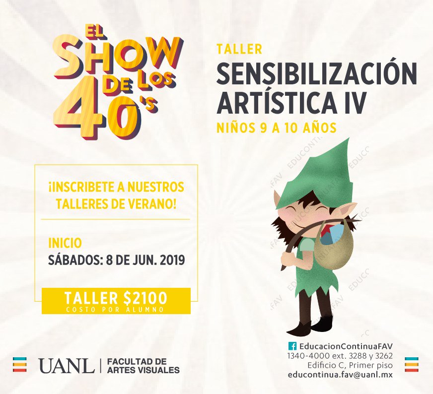 Talleres de Arte presenta: "El Show de los 40´s"
¡Inscríbete!

— Taller de Sensibilización 4 (9 a 10 años)

Inicio:
Sábados: 8 de Junio
Costo General: $2100

¡Inscripciones todo el mes de mayo!

Informes:
Tel. 1340-4000 ext. 3288 y 3262.
Lun. a Vie. de 9:00 am a 5:00 pm