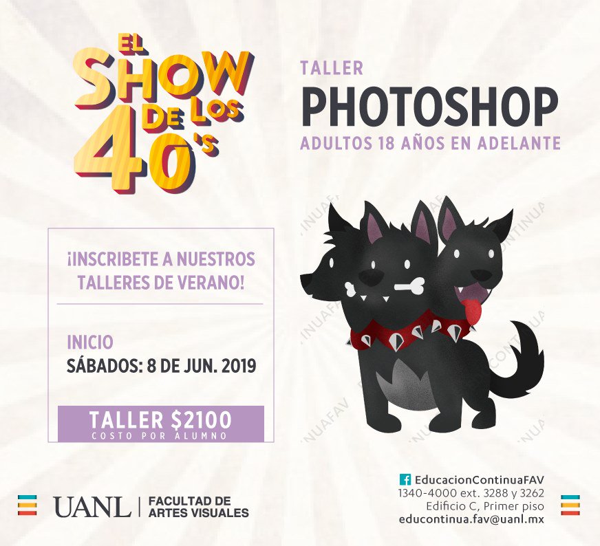 Talleres de Arte presenta: "El Show de los 40´s"
¡Inscríbete!

— Taller de Photoshop adultos | 18 años en adelante.

Inicio:
Sábados: 8 de Junio
Costo: $2100
Inscripciones
Ed. Continua Edificio C 

Informes:
Tel. 1340-4000 ext. 3288 y 3262.
Lun. a Vie. de 9:00 am a 5:00 pm