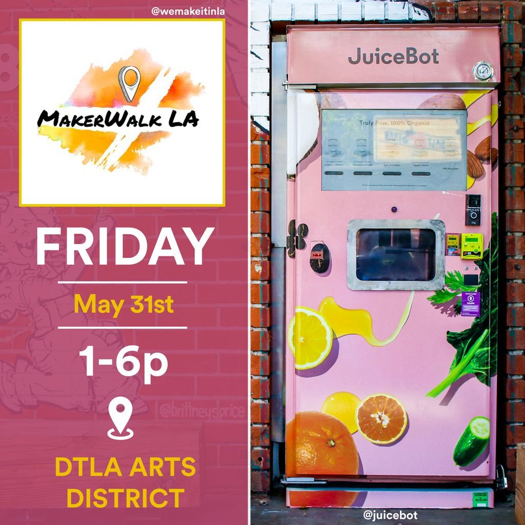 JuiceBotSF's tweet photo. Join us next Friday, May 31st from 1-6p for #MakerWalkLA (@makeitinla), an exploration of the Arts District with local entrepreneurs, creatives, manufacturers, brands and members of the business community. Visit (https://t.co/81neB73fGN) to learn more. #machinemeetsgarden https://t.co/UMTPHW8Czv