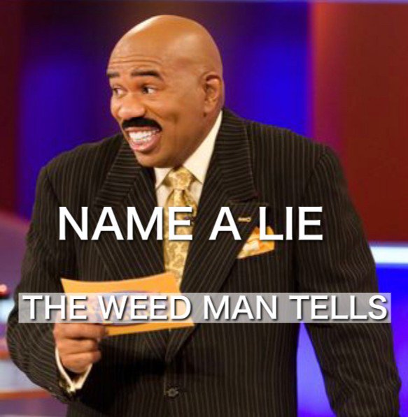 RxLeafMD's tweet photo. Name a lie the weed man tells :) https://t.co/YklLPY1rx2