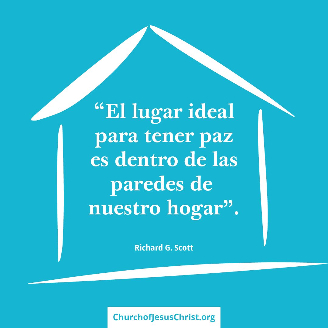 "El lugar ideal para tener paz es dentro de las paredes de nuestro hogar".
- Richard G. Scott bit.ly/2W1ttyx