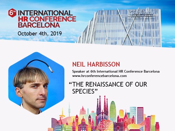 Extraordinary opportunity!!👉 <a href="/NeilHarbisson/">Neil Harbisson</a> will be with us at the next #HRConference in #Barcelona! He will speak about "The Renaissance Of Our Species" 🔝Don't miss it! hrconferencebarcelona.com  #futureofwork #HRtech #HRTrends