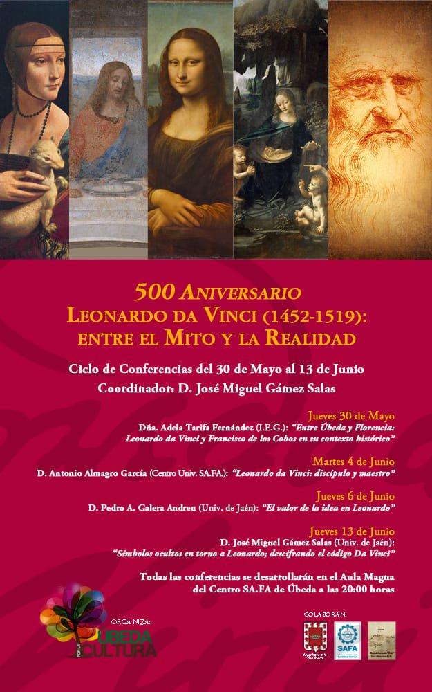 500 aniversario LEONARDO DA VINCI (1452-1519): Entre el mito y la realidad. Te lo vas a perder #ubedainteresa #ubedaciudadcultural