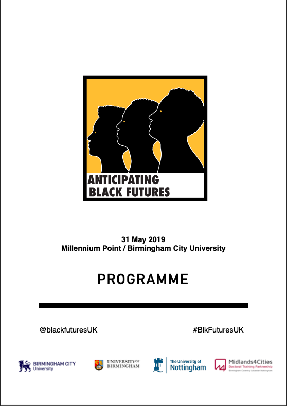 blackfuturesuk's tweet photo. We're happy to share with you our dynamic schedule for Anticipating Black Futures, taking place next Friday 31 May. #BlkFuturesUK #DoctoralWeek @Midlands4Cities @ahrcpress https://t.co/4oVCJaDS8R