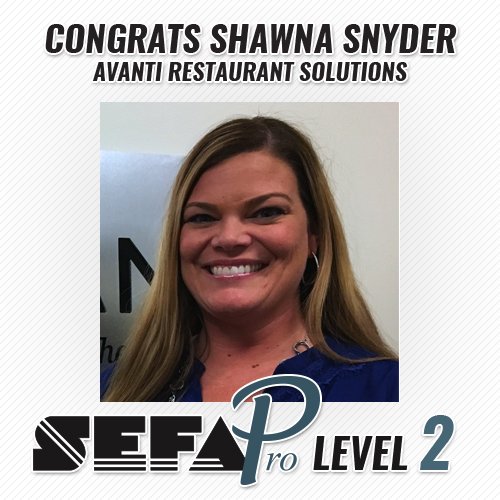 SEFA_LLC's tweet photo. Congratulations Shawna Snyder of Avanti Restaurant Solutions, our newest #SEFAPro Level 2! https://t.co/GpdRjxrtBQ