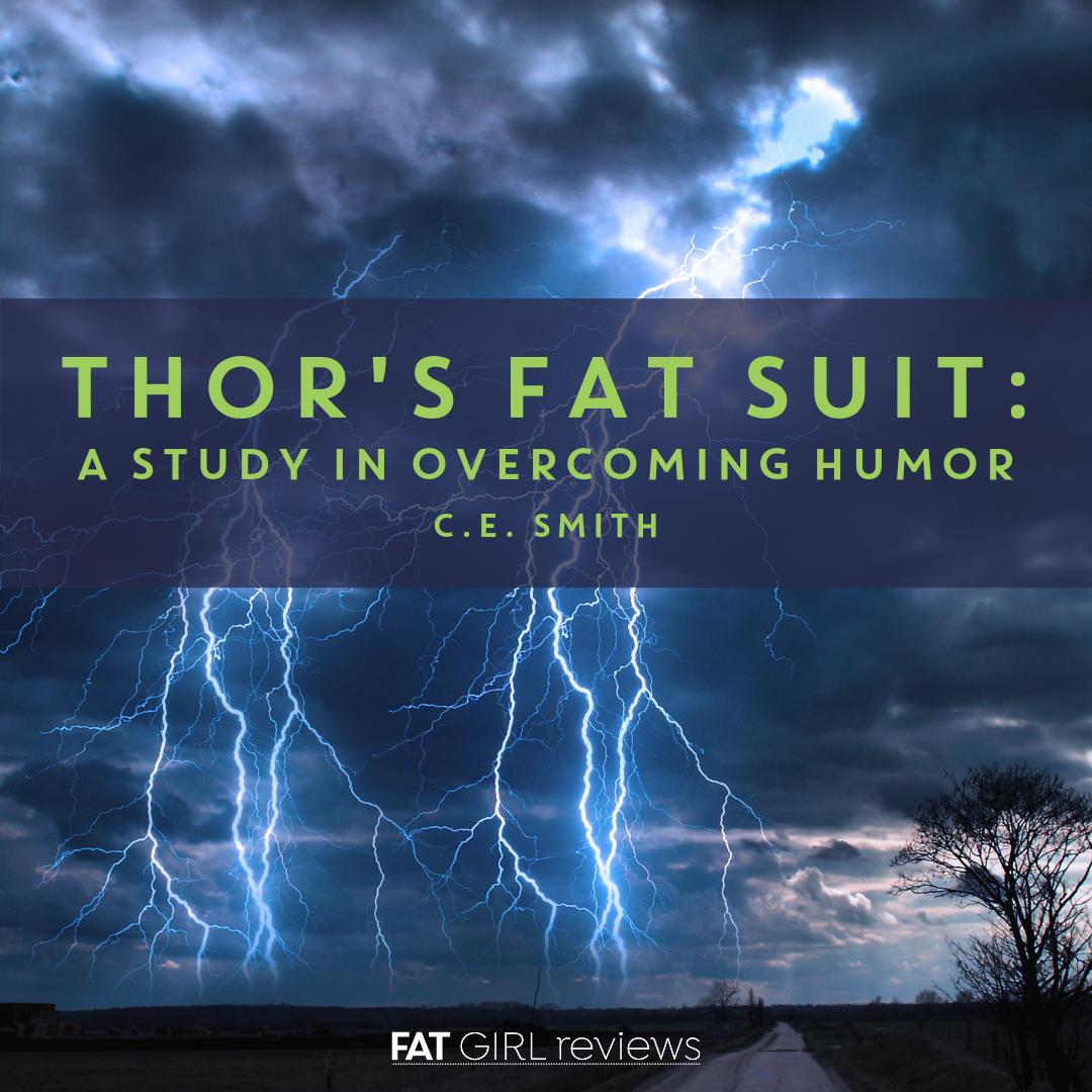 FatGirl_Reviews's tweet photo. Still conflicted over Thor's Fat Suit? Not bothered by it? Check out what C.E. Smith has to say and let us know your thoughts. 
https://t.co/6zEPfoxYHo
#fatsuit #lazycomedy #dobetterhollywood #fatphobia #thor #thorsfatsuit #fatcomedy #notsofunny #ptsd #mentalhealthawareness https://t.co/51ZJHfen3i