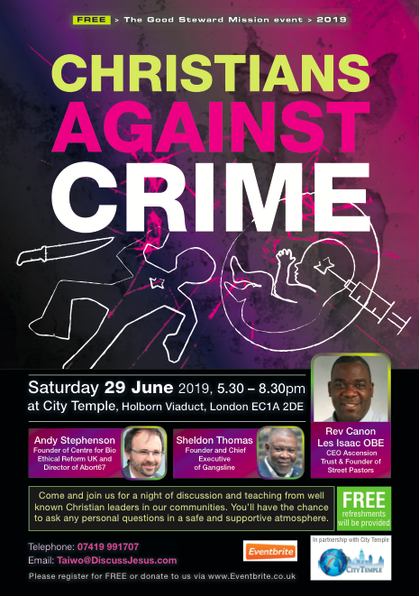EgangsProject's tweet image. Join us at the next Good Steward Mission event - Saturday 29th June 2019 @ City Temple with awesome experts for each topic: the Founder of @StreetPastors, the Founder of Abort67 @cbruk and the Founder of @Gangsline quickly register here to BOOK your place: eventbrite.co.uk/e/christians-a…