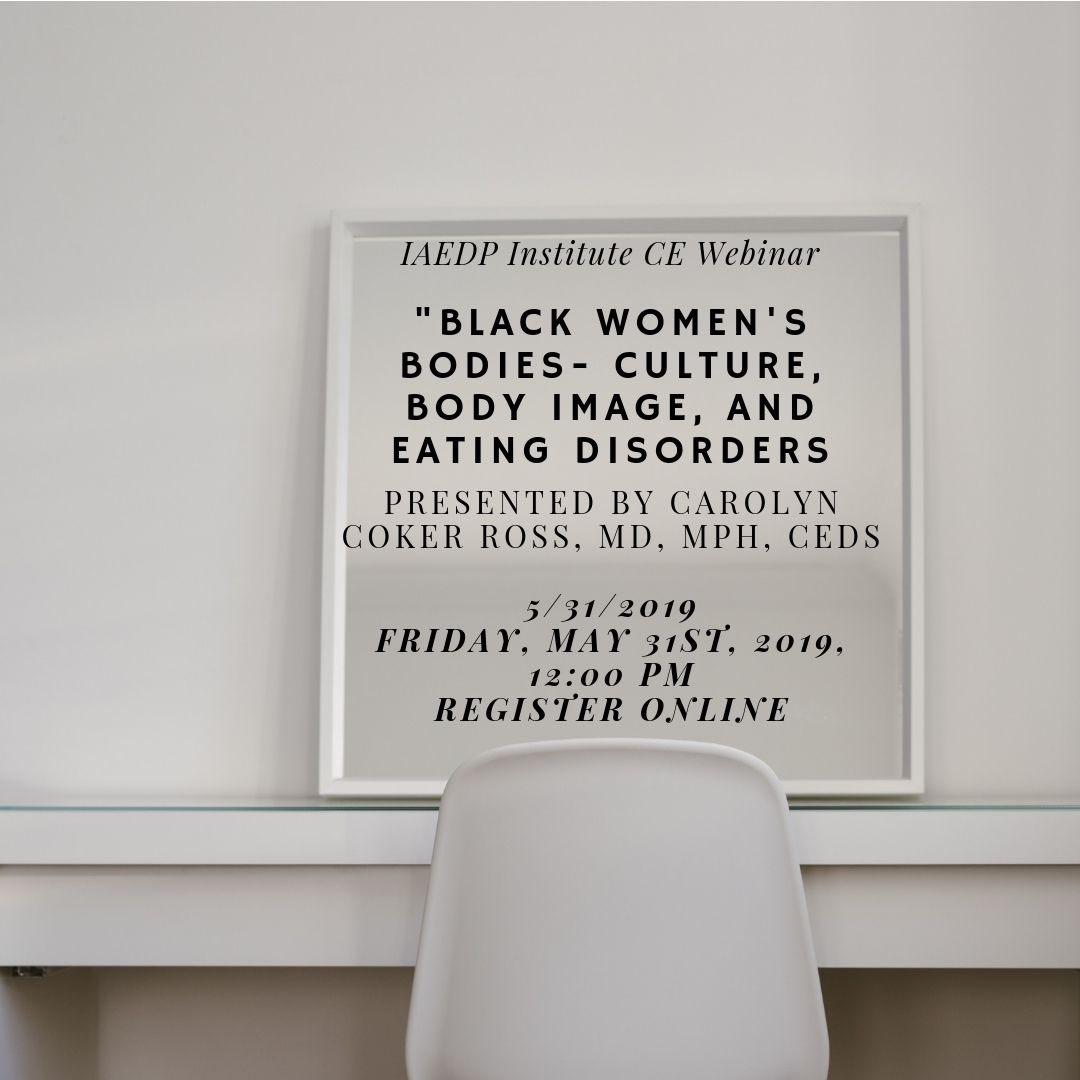 iaedpsd's tweet photo. Check out our awesome upcoming event!                                                 Black Women’s Bodies – Culture, Body Image and Eating Disorders in Black Women presented by Carolyn Coker Ross, MD, MPH, CEDS https://t.co/FBwGd8Rm0O