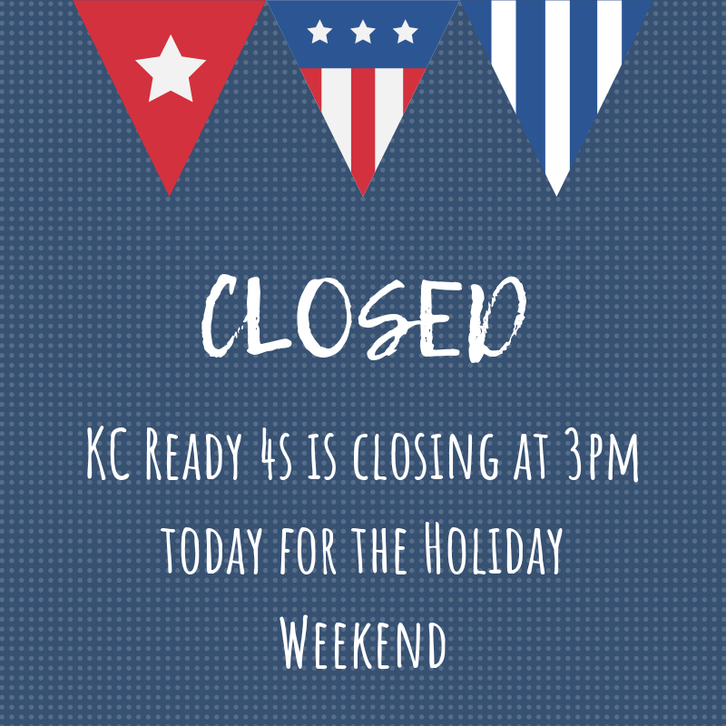 kcready4s's tweet photo. KC Ready 4s will be closing at 3pm today. We'll return to regular hours on Tuesday, May 28th. Have a safe and wonderful holiday weekend! https://t.co/JupfyDsRtE