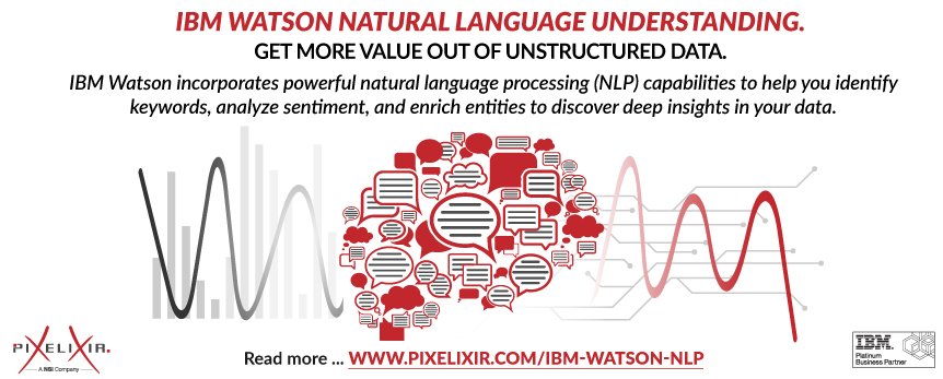 Pixelixir's tweet image. With IBM Watson’s suite of NLP offerings, including Watson Natural Language Understanding (NLU), you can surface concepts, categories, sentiment, and emotion, and apply knowledge of unique entities in your industry to your data, no matter where it lives! bit.ly/2HLqssY