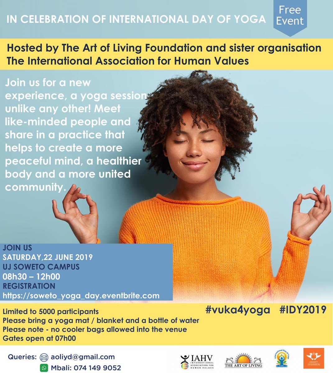 It gives us great pleasure in inviting you, your family &amp; friends to the Art of Living and IAHV’s International Day of Yoga Event. Please join us for a yoga session unlike any other Saturday, 22 June 2019 from 08h30 - 12h00. Register here - soweto_yoga_day.eventbrite.com