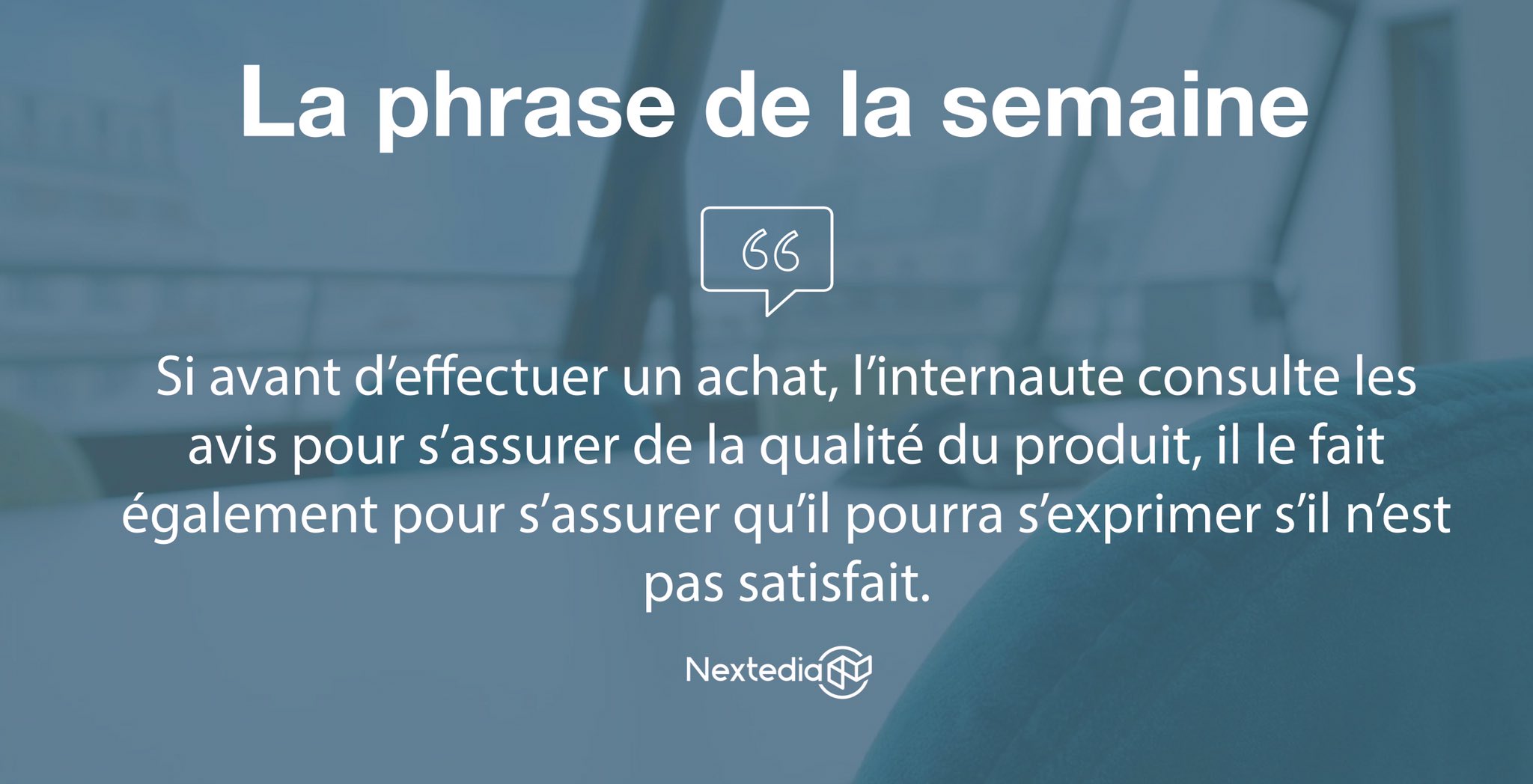Nextedia Comment Fideliser Vos Clients Une Fidelisation Optimale De Vos Clients Passe Par Votre E Reputation 7 Francais Sur 10 Consultent Les Avis En Ligne Avant D Effectuer Un Achat