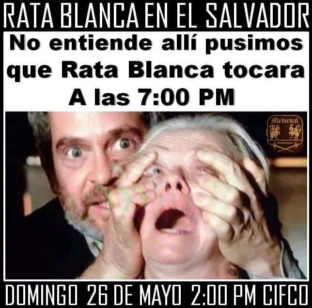 Medievalsv's tweet photo. 2 DÍAS QUEDAN PARA VER EN VIVO DESDE ARGENTINA...

RATA BLANCA EN EL SALVADOR...

DOMINGO 26 DE MAYO DESDE LAS 2:00 PM EN CIFCO... 

RATA BLANCA SALE A ESCENA A LAS 7:00 DE LA NOCHE... LES ESPERAMOS... https://t.co/RFqIdDSvEI