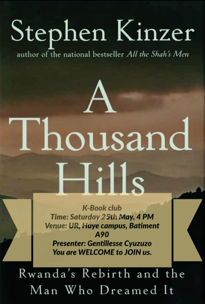KbookClub1's tweet photo. Tommorow at 4 PM, @CGentillesse will be presenting "A Thousand Hills", Rwanda's Rebirth and the Man who Dreamed It. by @stephenkinzer. 

@mukamachristian ,@AngeILIZA ,@glory_iribagiza ,@moisebahatim ,@ygwet ,@PaquesG ,@Uni_Rwanda https://t.co/lQRKyHUYFl