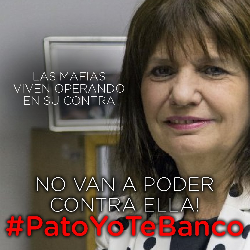 Banco a <a href="/PatoBullrich/">Patricia Bullrich</a>. Sin dudas, #LaMejorMinistra. Por eso se esfuerzan tanto por sacarla.  #PatoYoTeBanco