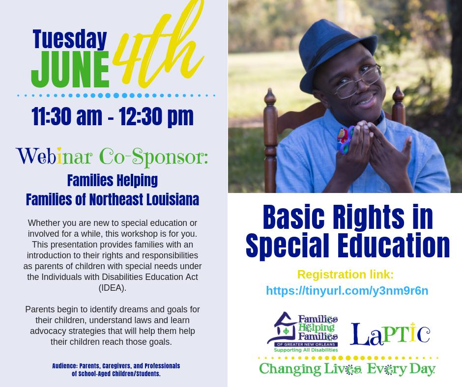 Learn all about your Basic Rights in Special Education in this informative June 4th #Webinar
Co-Sponsored by FHF of Northeast Louisiana. Register at tinyurl.com/y3nm9r6n