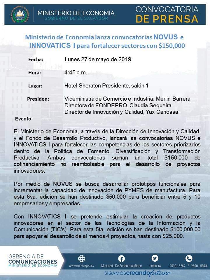 EconomiaSV's tweet photo. #ConvocatoriaPrensa Ministerio de Economía lanza convocatorias #NOVUS e #INNOVATICS I para fortalecer sectores con $150,000
Lunes 27 de mayo de 2019, a las 4:45 p.m. en Hotel Sheraton Presidente.
Preside: Viceministra @BarreraMerlin https://t.co/T6ytzgGSnH