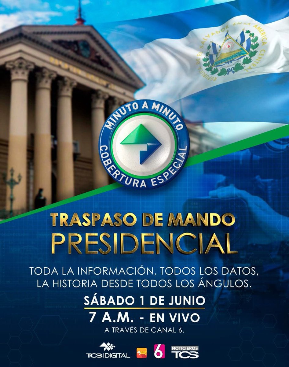 La toma de posesión presidencial de Nayib Bukele.

Cobertura especial.
Minuto a Minuto.

Sábado 1 de junio.
7:00 am
Por Canal 6
Noticieros TCS
TCS Go