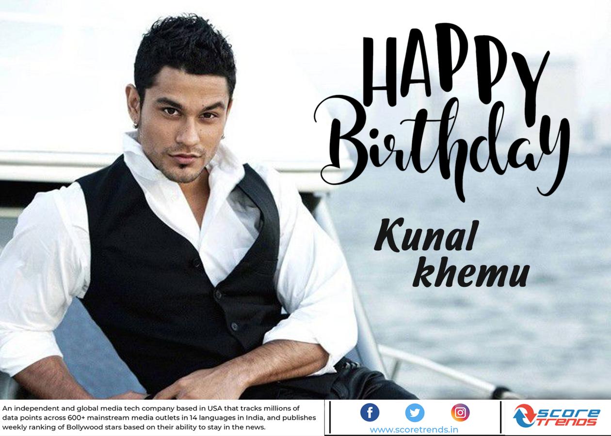 Score Trends wishes Kunal Khemu a Happy Birthday!! 