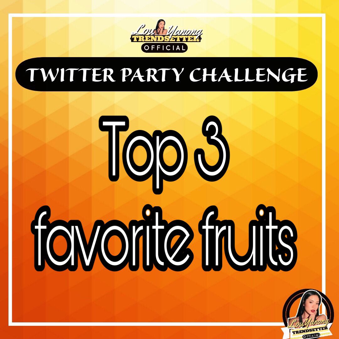 LouTrendsOFC's tweet photo. TWITTER PARTY CHALLENGE

Drop your top three favorite fruits example: Mansanas, Rambutan, Orange

Don’t forget to include our hashtag for today and always mention @louyanong &amp; @itsdredesu in your tweets!

 #LAYFatPML https://t.co/aWMfYqieZx