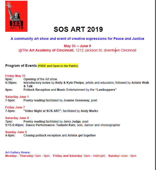 SOS ART 2019. This event always delivers thought provoking works from local artists and poets. Don't miss the poetry readings June 1 and June 8 from 7-9. Tadashi Kato will perform his powerful dance choreography 6/8 from 9:15 - 9:40. 
@artacademycincy