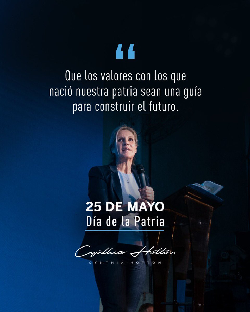 CynthiaHotton's tweet photo. Amar la patria es defender los valores que nos representan para avanzar hacia la Argentina que queremos. Los ideales del #25deMayo siguen vivos en el corazón de todos los argentinos que soñamos con reconstruir nuestro país https://t.co/bXU3pJFptM