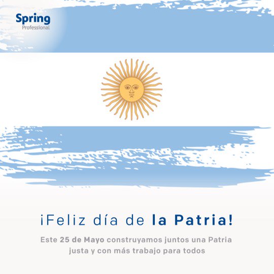 ARG_Spring's tweet image. ¡Desde Spring Professional les deseamos un feliz 25 de Mayo!