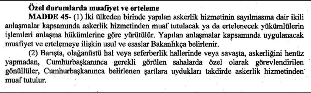 Yeni askerlik yasasını sanırım hiçbir yetkili okumamış...
Md 45/2
Cumhurbaşkanı istediği kişileri muaf tutabiliyor...
Vay beeee...
C. başkanının gerekli gördüğü sahalarda özel olarak görevlendirdiği gönüllüler! C. Başkanının belirleyeceği şartlara uyarak askerden muaf olacaklar‼️