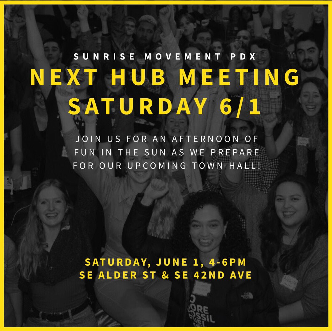SunrisePDX's tweet photo. It’s time for our next #SunrisePDX hub meeting! Join us June 1st from 4-6pm to prep for our upcoming #GreenNewDeal town hall 🙌🏽 https://t.co/qLpBzffWo5