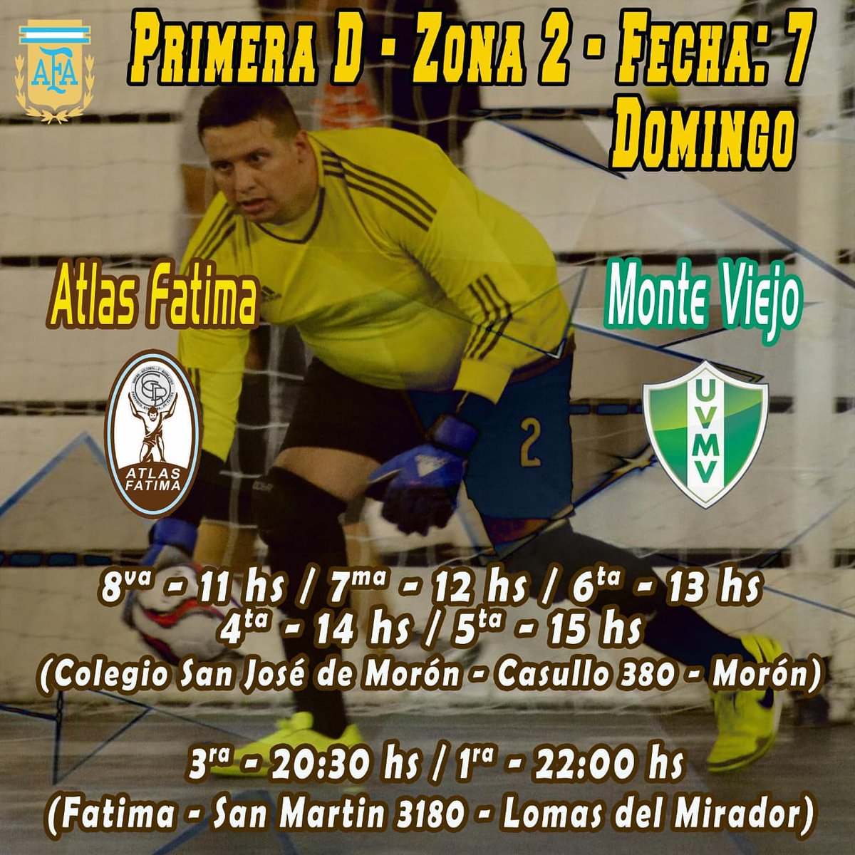 #AtlasFutsal
#AtlasFatima vs #MonteViejo
Domingo 26 de Mayo,
a partir de las 11 horas, las divisiones menores de #Atlas harán de local en Morón
La 3° y 1° jugarán en el #MorumbiDeLomas a partir de las 20.30 horas

#Fecha7 #Zona2 #PrimeraD #FutsalAfa
#VamosAtlas #VamosGuerreros