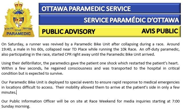 Tonight a runner was revived by two bike paramedics after collapsing during the 10K race.  Kudos to an off-duty paramedic who was participating in the race and jumped into action to start CPR until her colleagues arrived.  #OttNews #RaceWeekend