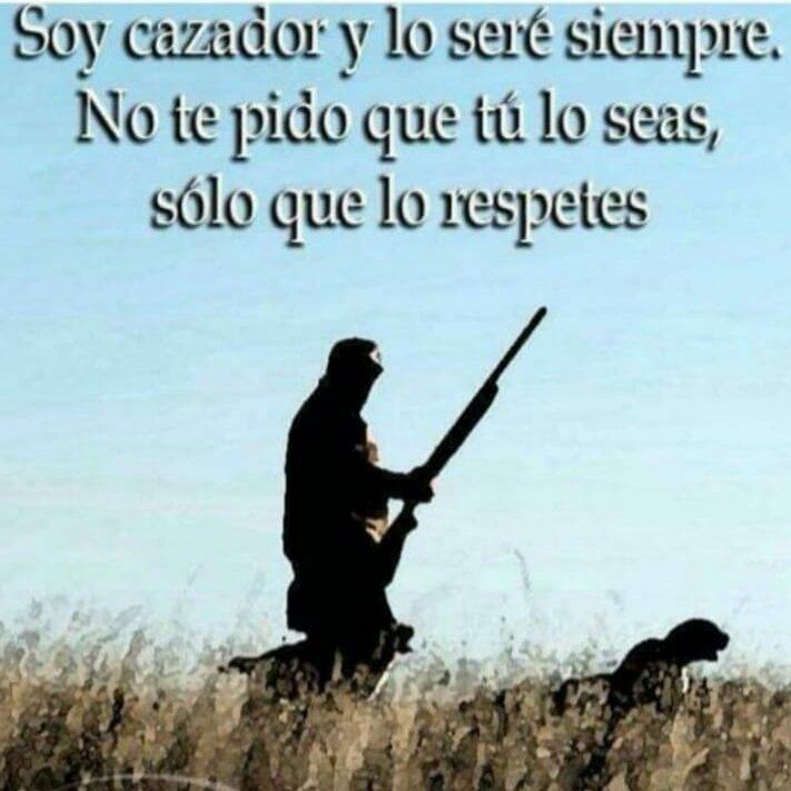 Vamos con otra gran frase viva la caza