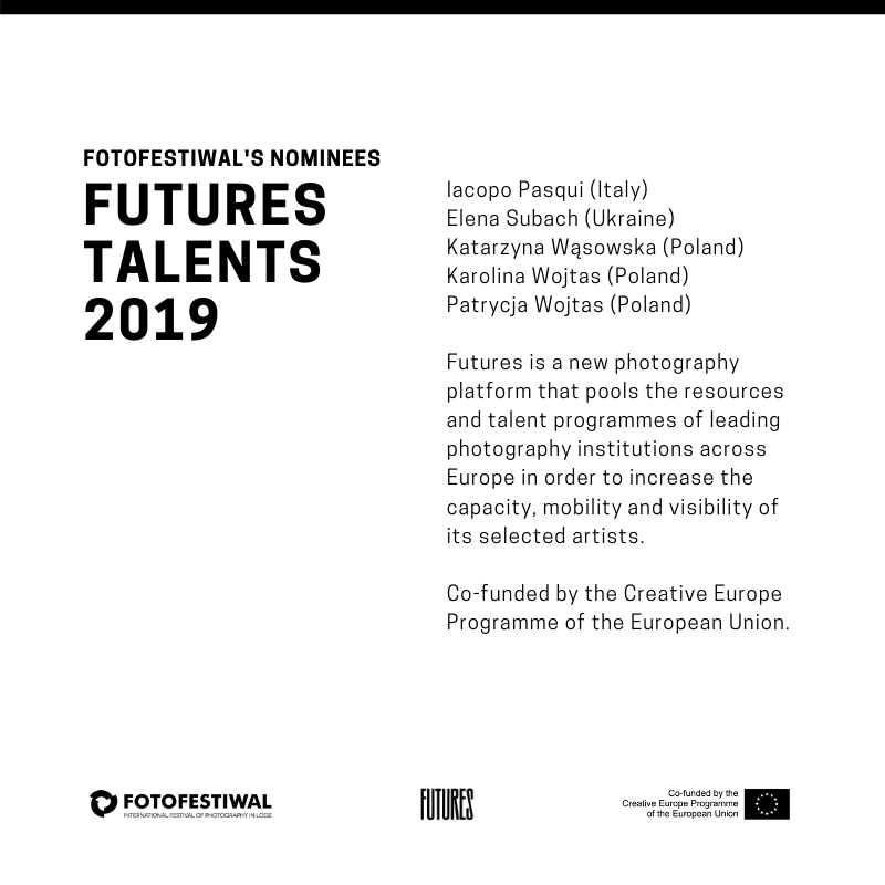 Meet #FuturesTalents2019 - young, talented artists invited by #Fotofestiwal to participate in the #FuturesPhotographyPlatform. 👏 Here they are: 
Iacopo Pasqui (Italy)
Elena Subach (Ukraine)
Katarzyna Wąsowska (Poland)
Karolina Wojtas (Poland)
Patrycja Wojtas (Poland)