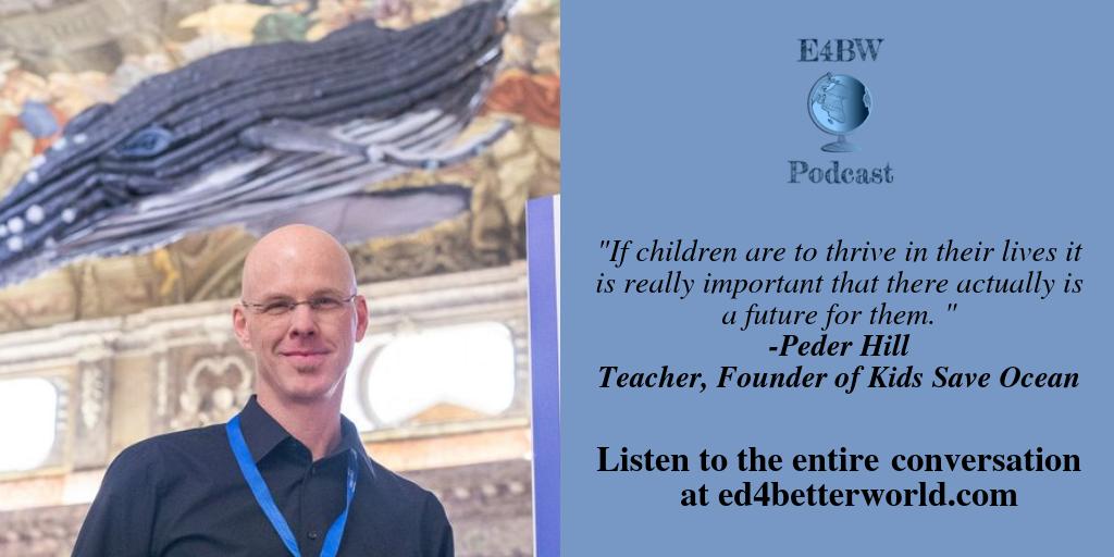 Have you listened to our latest episode w/ <a href="/kidssaveocean/">Kids Save Ocean</a>? Peder Hill explains how he is empowering students to be artists &amp; environmental activists, and working to give them a seat at the <a href="/UN/">United Nations</a> International Policy table. Great show! Listen and subscribe at ed4betterworld.com