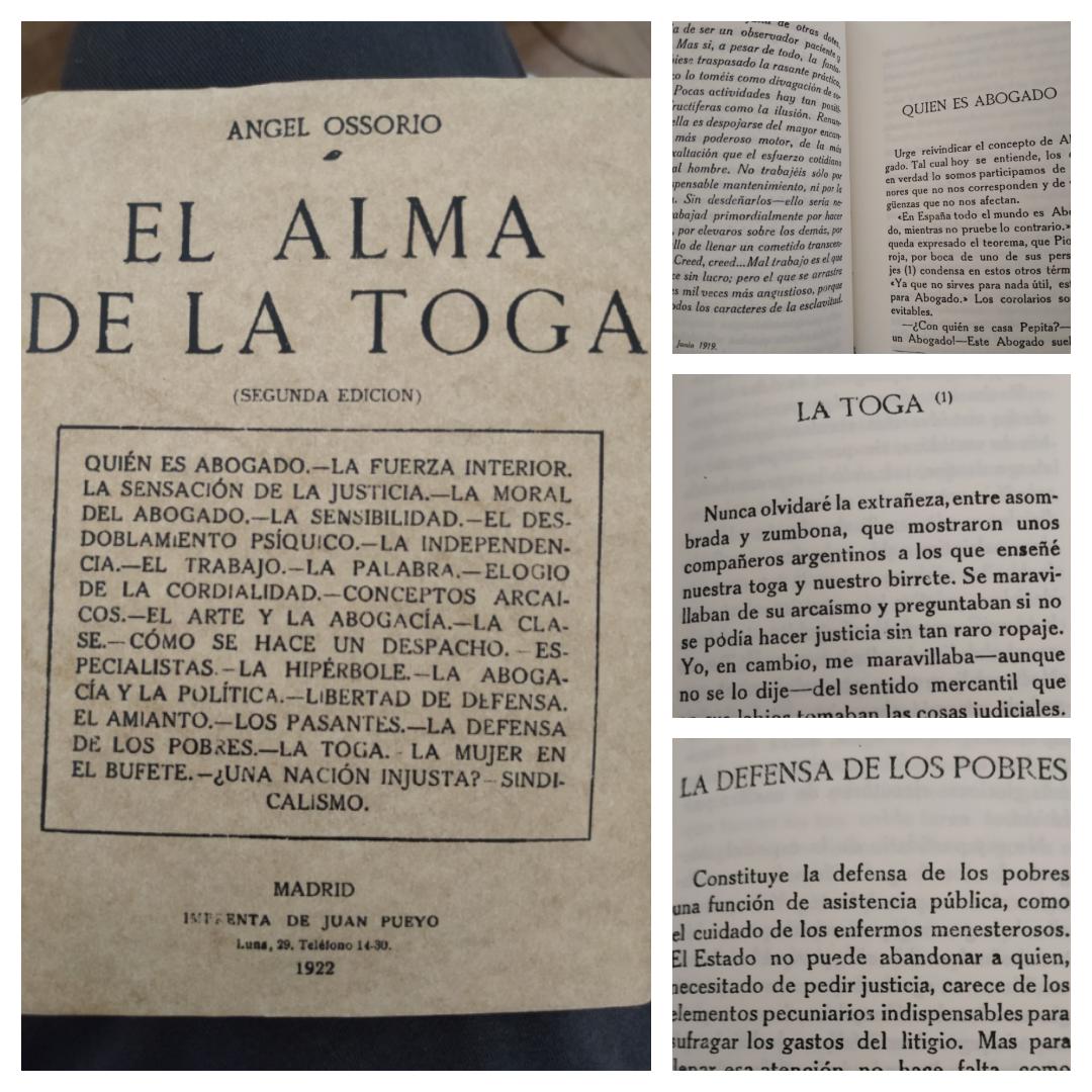 "El Alma de la Toga", de Angel Ossorio. Un ensayo de 1922 sobre lo que supone ser abogado (en masculino). Muy desactualizado, hasta el punto de la hilaridad en ocasiones, pero muy interesante. Algunas reflexiones perduran hoy en día