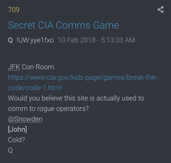President Trump’s Tweets!!5. 7:48:05 EST [7.09] @realDonaldTrump Think children.Think slaves.Think sheep.QJFK Con Room. https://www.cia.gov/kids-page/games/break-the-code/code-1.htmlWould you believe this site is actually used to comm to rogue operators?  @Snowden[John]Cold?Q