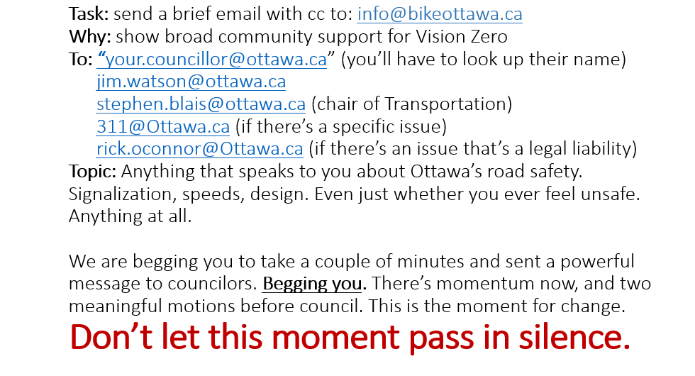 BikeOttawa's tweet photo. A simple but vital #visionzero request from Bike Ottawa to you (yes, you, reading this on your phone or computer). 
 
This is the moment (right now!) when we need YOU to show broad support for life-saving interventions on our streets. Don't rely on others to speak up. 
Please RT. https://t.co/TQtbNXakvN