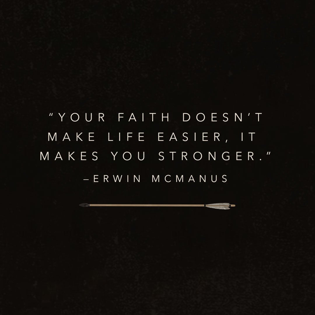 grangerchurch's tweet photo. "Your faith doesn't make life easier, it makes you stronger."
—Erwin McManus
#lastarrow https://t.co/kvO7zROuk7