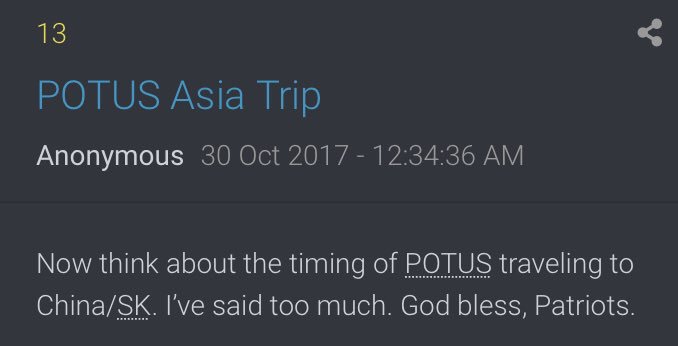 President Trump’s Tweets!!8. 8:53:07 EST [13] @realDonaldTrump Now think about the timing of POTUS traveling to China/SK. I’ve said too much. God bless, Patriots