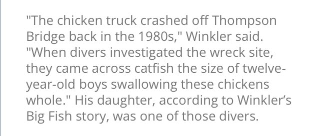In the 80s, there was a chicken truck that was said to have crashed into the lake. Legends say there are catfish at the bottom of the lake that are as big as a 12yo boy. The catfish were said to have swallowed the chickens WHOLE.