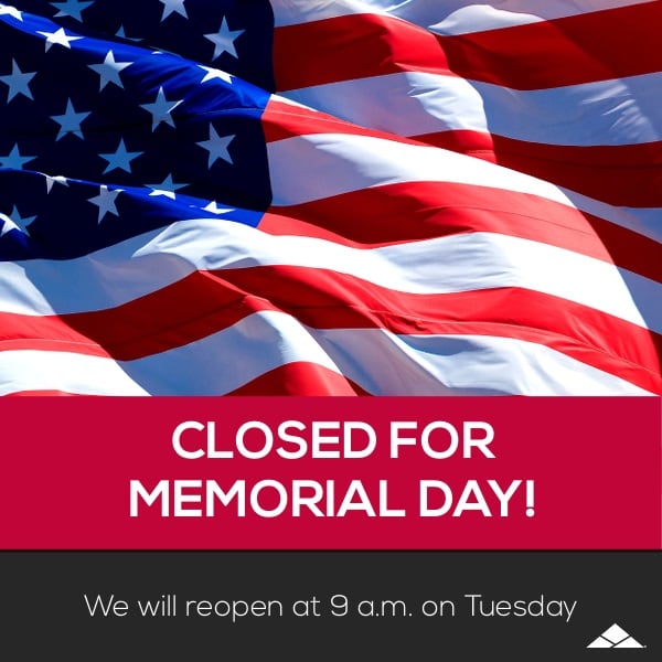 REMINDER: The office will be closed tomorrow in observance of Memorial Day. We will reopen on Tuesday!