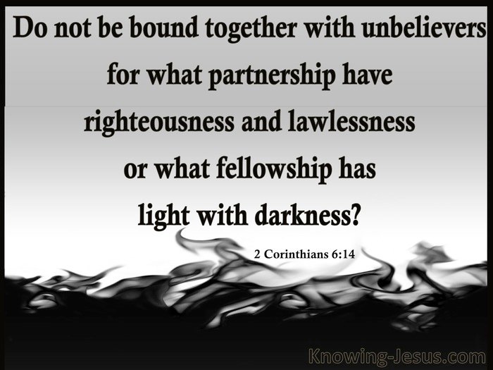 FPractically's tweet image. "Do not be unequally yoked together with unbelievers. For what fellowship has righteousness with lawlessness? And what communion has light with darkness?" 2 Cor 6:14 #TextOfTheWeek #PracticalFaith #RelationshipGoals